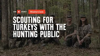Scouting For Turkeys With The Hunting Public- onX Hunt Masterclass