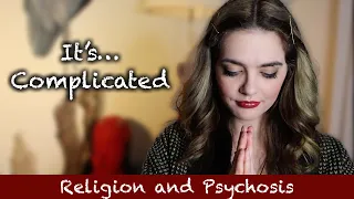 Religion, Psychosis, and Me