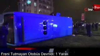 Freni Tutmayan Otobüs Devrildi 1 Yaralı 4 Mart 2019 8gunhaber 1