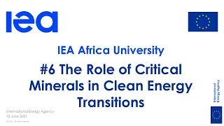 IEA Africa University - The Role of Critical Minerals in Clean Energy Transitions