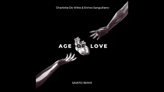 Charlotte De Witte, Enrico Sanguiliano - Age of Love (Samito Remix)