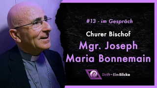 Mgr. Joseph Maria Bonnemain | Im Gespräch mit dem Churer Bischof  |  #13 | Komplett