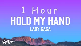 [1 HOUR] Lady Gaga - Hold My Hand (Lyrics) From “Top Gun Maverick