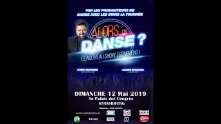 « Alors, On Danse ?... » la tournée 2019 à Strasbourg