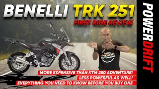 Benelli TRK 251 | First Ride Review | Top 5 Things You Need To Know | PowerDrift