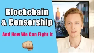 How Blockchain Can Fight INTERNET CENSORSHIP 👊👊