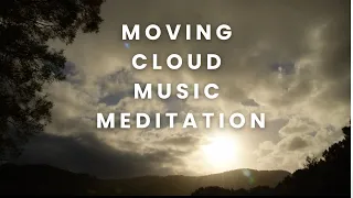 Moving Clouds Music Meditation