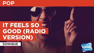 It Feels So Good (Radio Version) : Sonique | Karaoke with Lyrics