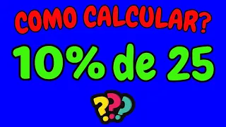 COMO CALCULAR 10% DE 25? | Calculando 10 por cento de 25