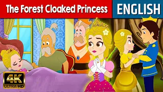 The Forest Cloaked Princess Story In English | Stories for Teenagers | Bedtime Stories | Fairy Tales