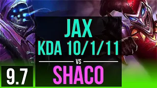 JAX vs SHACO (JUNGLE) | KDA 10/1/11, Legendary | Korea Diamond | v9.7