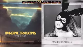 Imagine Dragons & Ariana Grande - Warriors / Dangerous Woman Mashup