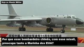 Por que esse bombardeiro chinês, com esse míssil, preocupa tanto a Marinha dos EUA?