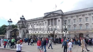 A Short Guide to Buckingham Palace in London