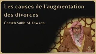 LES CAUSES DE L'AUGMENTATION DES DIVORCES - Cheikh Salih Al-Fawzan