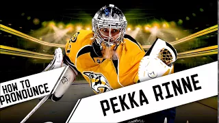 How To Pronounce: Pekka Rinne