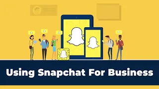 How To Use Snapchat For Business- 5 Creative Ways