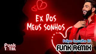 Gusttavo Lima - Ex Dos Meus Sonhos (Felipe Carvalho DJ Funk Remix) 130 BPM