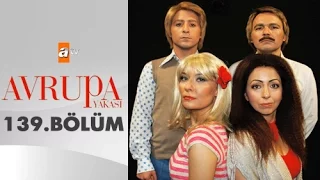 Avrupa Yakası 139. Bölüm - atv