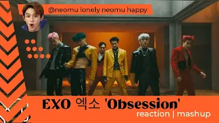 EXO 엑소 'Obsession' MV  kpop Reaction Mashup @neomulonely_neomuhappy