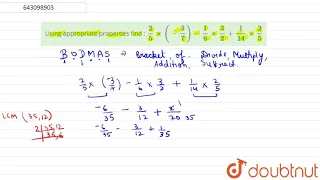 Using appropriate properties find : `2/5xx(-3/7)-1/6xx3/2+1/14xx2/5` | Class 8 Maths | Doubtnut