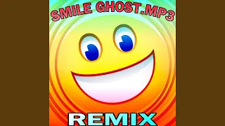 Smile_Ghost.mp3 remix