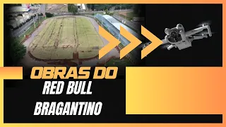 Andamento das obras do Red Bull Bragantino no Estádio Municipal! - EP14