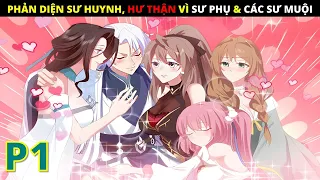 Phản Diện Sư Huynh, Hư Thận Vì Sư Phụ Và Các Sư Muội Phần 1 - Venus Review.