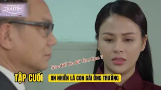 [ TRẠM CỨU HỘ TRÁI TIM TẬP 22  PREVIEW ] - An Nhiên Nhận Bố