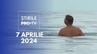 Știrile PRO TV - 7 Aprilie 2024