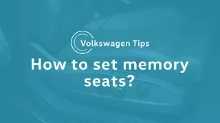 VW Tips:  How to Set Memory Seats