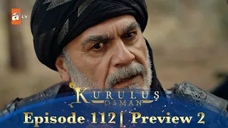 Kurulus Osman Urdu | Season 5 Episode 112 Preview 2