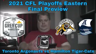 2021 CFL Playoffs Eastern Final Preview - Toronto Argonauts vs Hamilton Tiger-Cats