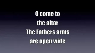 O Come To The Altar - Elevation Worship