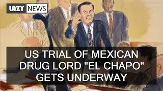 US trial of Mexican drug lord "El Chapo" gets underway