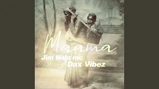 Maama (feat. Jim Nola MC)