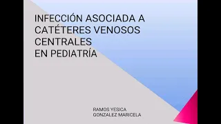 Infección asociada a catéteres venosos centrales en pediatría