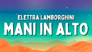 Elettra Lamborghini - Mani In Alto (Testo/Lyrics)  (1 ora/1hour)