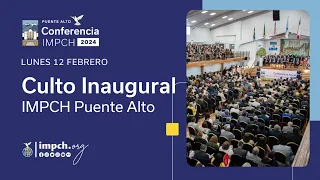 #EnVivo ~ Culto Inaugural #ConferenciaIMPCH2024