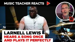 Music Teacher Reacts to Larnell Lewis "Hears A Song Once and Plays It Perfectly" | Music Shed #80