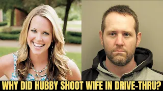 Woman Shot in Drive-Thru: Husband's Guilt Exposed in Twisted Murder Investigation (True Crime Story)
