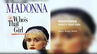 Madonna - Who's That Girl (Marco Sartori Unofficial Remix) - Audio