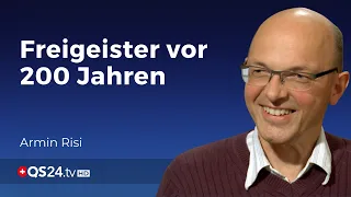 Freigeister vor 200 Jahren | Armin Risi | Der Sinn des Lebens | QS24 11.04.2020