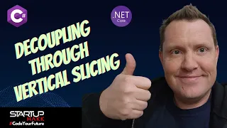 Decoupling through Vertical Slicing in .NET Core Every Developer Should Know | HOW TO - Code Samples