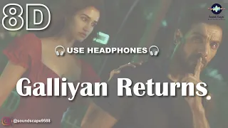 Galliyan Returns (8D Audio) Ek Villain Returns | John,Disha,Arjun,Tara | Ankit, Manoj, Mohit, Ektaa