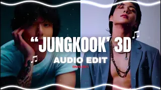 3D -  jungkook 『edit audio』