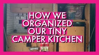 Tiny Camper Kitchen Organization | Sunray 109 Sport