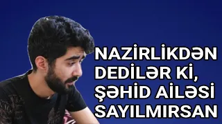 "Nazirlikdən dedilər ki, şəhid ailəsi sayılmırsan" - Şəhid Səbuhinin Qardaşı