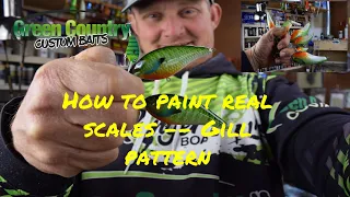 HOW TO PAINT REAL SCALES ON CRANKBAIT ( SUMMER GILL PATTERN )