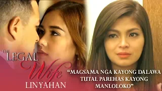 'Magsama nga kayong dalawa tutal pareho kayong manloloko' | The Legal Wife Linyahan (Episode 30)